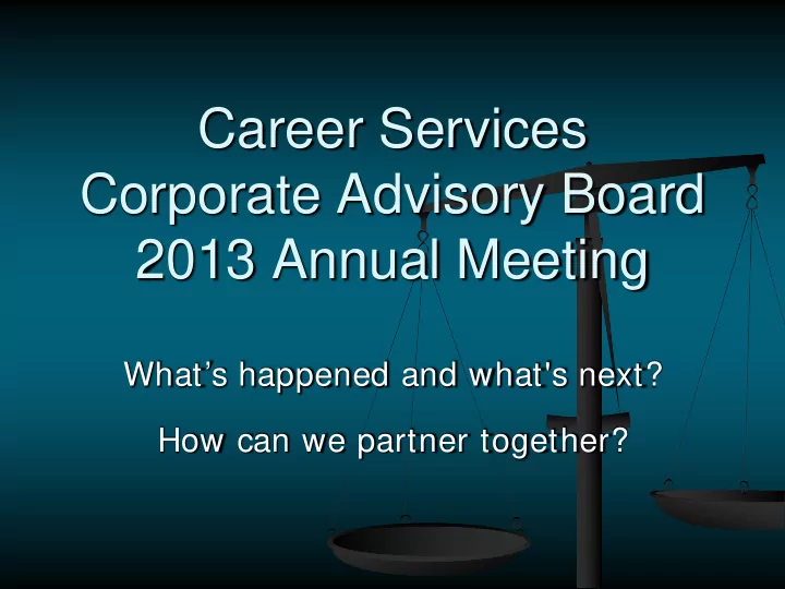 career services corporate advisory board 2013 annual