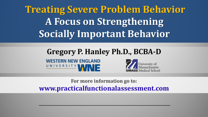 treating severe problem behavior a focus on strengthening