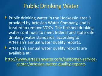treated to remove VOCs. The finished drinking  water continues to meet federal and state safe