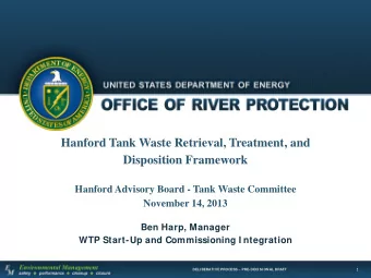 Hanford Tank Waste Retrieval, Treatment, and  Disposition Framework  Hanford Advisory Board - Tank