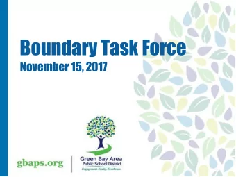 Boundary Task Force  November 15, 2017  Agenda  Welcome &amp; Introductions (Michelle)  Board