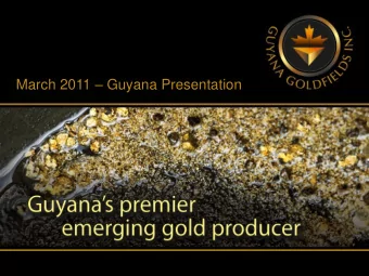 March 2011  Guyana Presentation  1  Forward Looking Statement  This presentation of Guyana