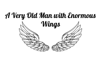 A Very Old Man with Enormous  Wings  Bellwork  2/15/2018  -Read A Very Old Man with Enormous