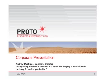 Corporate Presentation  Andrew Mortimer, Managing Director  Reopening Australias first iron
