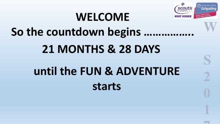 21 months 28 days s until the fun adventure 2 starts 0 1