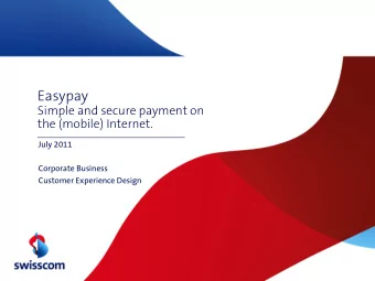 Easypay  Simple and secure payment on  the (mobile) Internet.  July  2011  Corporate Business