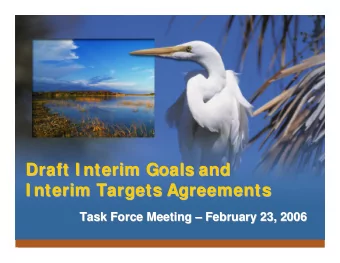 Draft I nterim Goals and  Draft I nterim Goals and  I nterim Targets Agreements  I nterim Targets