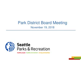 Park District Board Meeting  November 19, 2018  Agenda Item 1: Park District Board Action