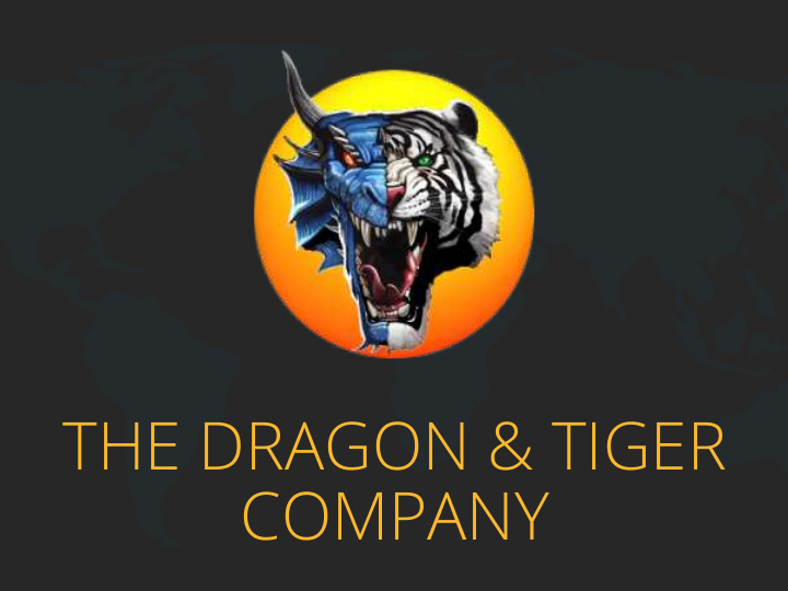 the dragon tiger company about