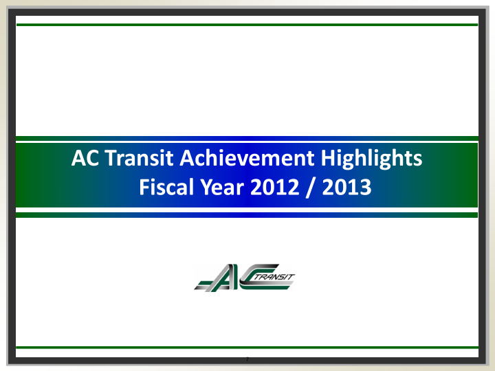 ac transit achievement highlights fiscal year 2012 2013