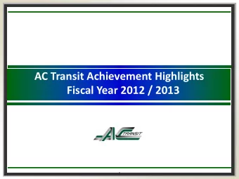 AC Transit Achievement Highlights  Fiscal Year 2012 / 2013  7  Strategic Vision  Our Achievements: