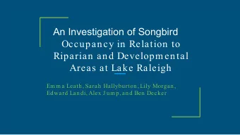An Investigation of Songbird  Occupancy in Relation to  Riparian and Developm ental  Areas at Lake
