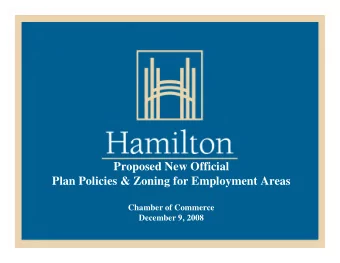 Proposed New Official  Plan Policies &amp; Zoning for Employment Areas  Chamber of Commerce