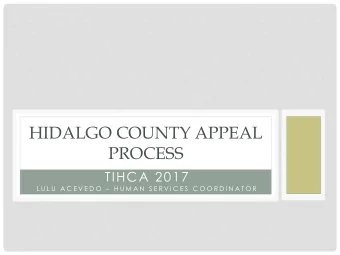 HIDALGO COUNTY APPEAL  PROCESS  TIHCA 2017 L U L U  A C E V E D O  H U M A N  S E R V I C E S  C