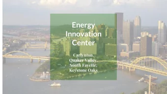 Energy  Innovation  Center  Carlynton,  Quaker Valley,  South Fayette,  Keystone Oaks  History
