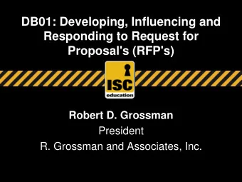 Proposal's (RFP's) Robert D. Grossman  President  R. Grossman and Associates, Inc.  Learning