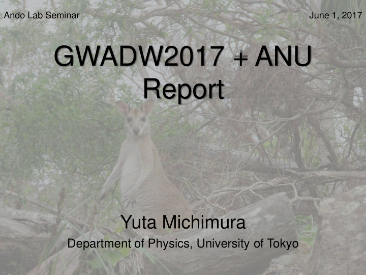 gwadw2017 anu report