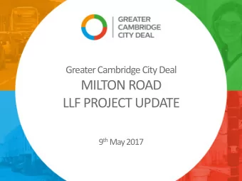 MILTON ROAD  LLF PROJECT UPDATE 9 th May 2017  Project objectives  Comprehensive priority for