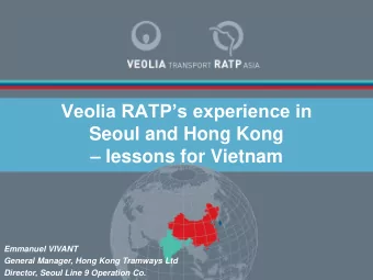 Veolia RATPs experience in  Seoul and Hong Kong  lessons for Vietnam  Emmanuel VIVANT