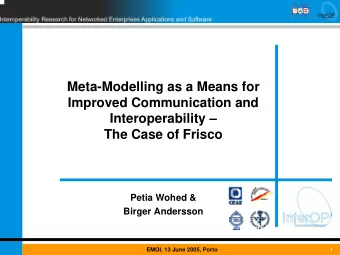 Meta-Modelling as a Means for  Improved Communication and  Interoperability   The Case of Frisco