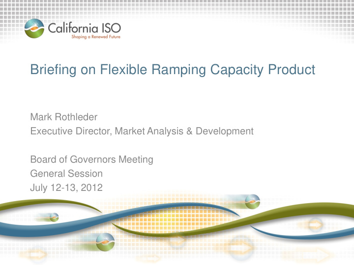 briefing on flexible ramping capacity product