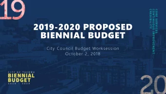 2019-2020 PROPOSED  BIENNIAL BUDGET  City Council Budget Worksession  October 2, 2018  AGENDA  What