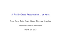 a really great presentation or knot