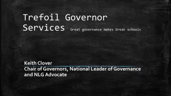 Trefoil Governor Services Great governance makes Great schools  Keith Clover  Chair of Governors,