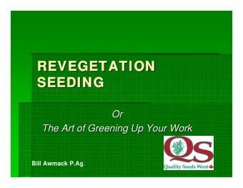 REVEGETATION  REVEGETATION  REVEGETATION  REVEGETATION  SEEDING  SEEDING  SEEDING  SEEDING  Or  Or