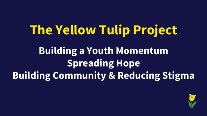 the yellow tulip project