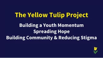 The Yellow Tulip Project  Building a Youth Momentum  Spreading Hope  Building Community &amp;