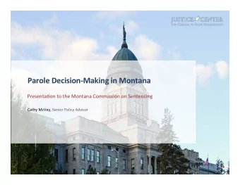 Parole  Decision-Making  in  Montana          Presenta7on  to  the