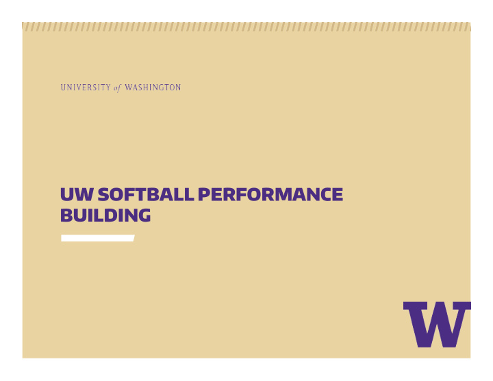 uw softball performance building project overview