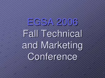 EGSA 2006  EGSA 2006  Fall Technical  Fall Technical  and Marketing  and Marketing  Conference