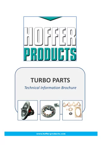 TURBO PARTS  Technical Information Brochure  www.hoffer-products.com TURBO introduction  As the