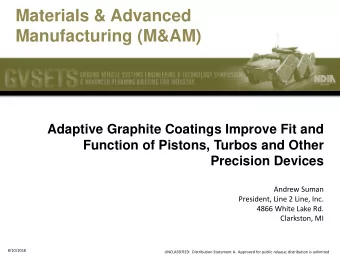 Materials &amp; Advanced  Manufacturing (M&amp;AM)  Adaptive Graphite Coatings Improve Fit and