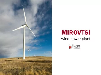MIROVTSI  wind power plant  LOCATION  Novi Pazar municipality, Shumen region;    50km West of