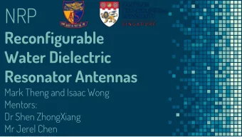 NRP  Reconfigurable  Water Dielectric  Resonator Antennas  Mark Theng and Isaac Wong  Mentors:  Dr
