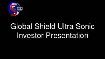 Investor Presentation Our Mission: Protect  innocent civilians from active  shooters using ground-