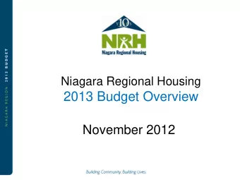 2013 Budget Overview  November 2012  Niagara Regional Housing  Budget Presentation  2013
