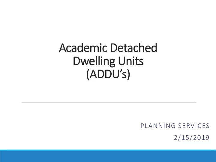 acad ademic d detac ached ed dwel elling u g units addu