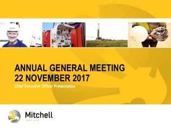 22 NOVEMBER 2017  Chief Executive Officer Presentation  1  www.mitchellservices.com.au  DISCLAIMER