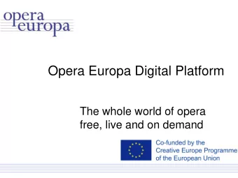 Opera Europa Digital Platform  The whole world of opera  free, live and on demand  A free website