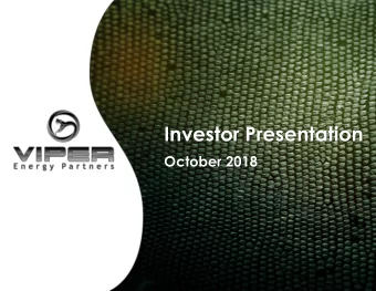 Investor Presentation  October 2018  Forward Looking Statements This presentation contains