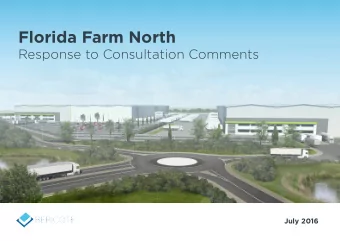 Florida Farm North  Response to Consultation Comments  July 2016  DRAFT  Florida Farm North