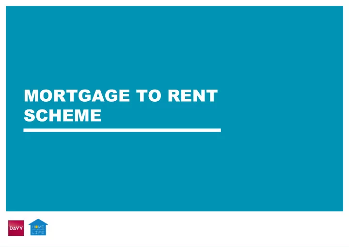 mortgage to rent scheme what is mortgage to rent