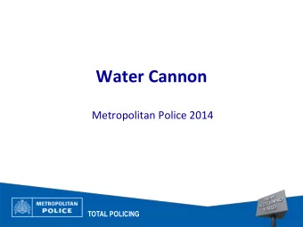 Water Cannon  Metropolitan Police 2014  TOTAL POLICING  1  Timeline    August disorder 2011