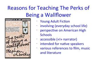 Reasons for Teaching The Perks of  Being a Wallfower  Young Adult Ficton    involving (everyday