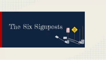 The Six Signposts INTRO LESSON: Be a smarter reader!  * What is a signpost?  Turn to a partner and