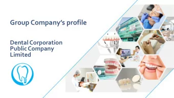 Group Companys profile  Dental Corporation  Public Company Limited  Agenda  Company Overview
